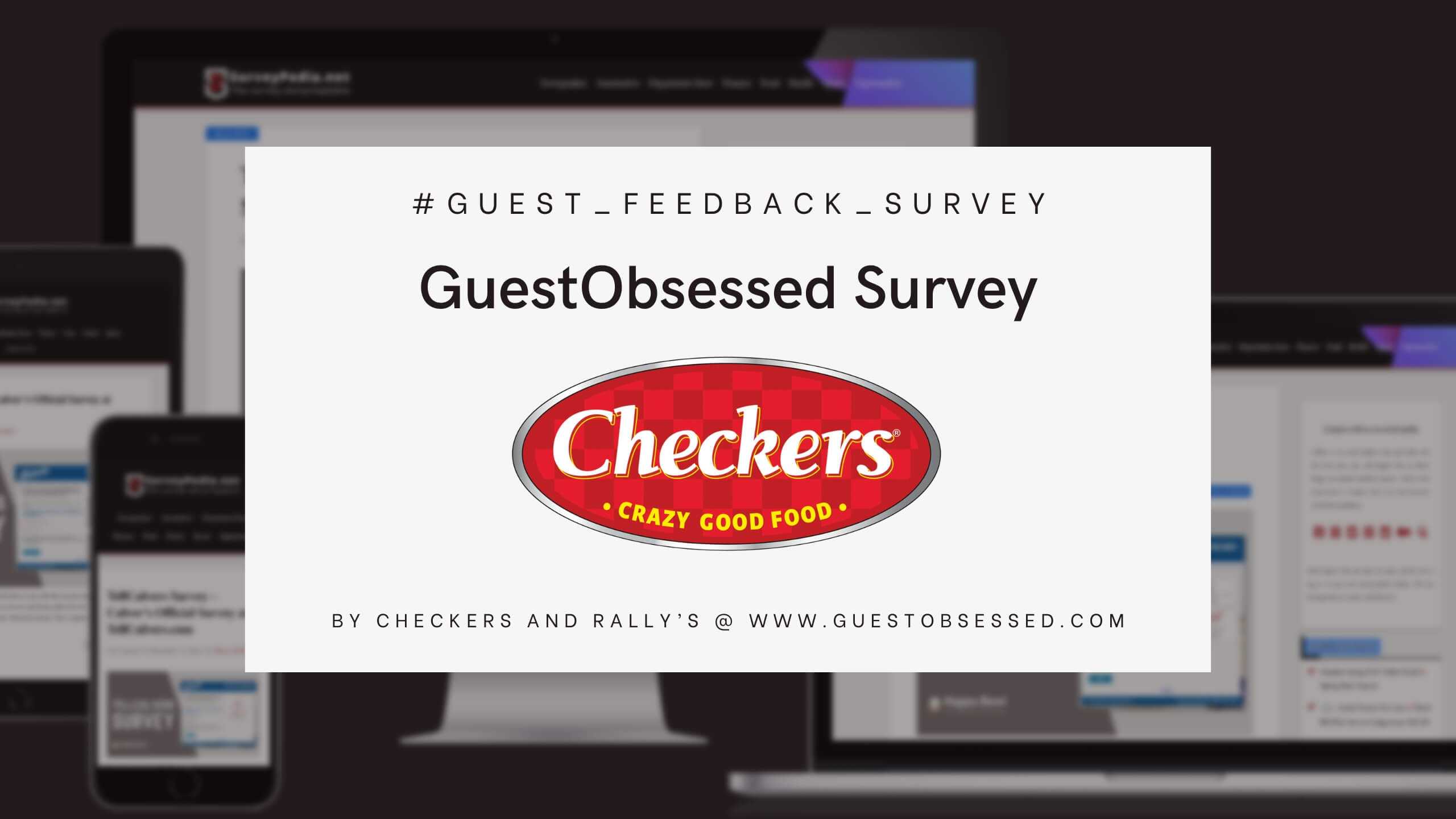 GuestObsessed Survey Survey: Checkers and Rally’s Official Customer Feedback Survey at www.guestobsessed.com
