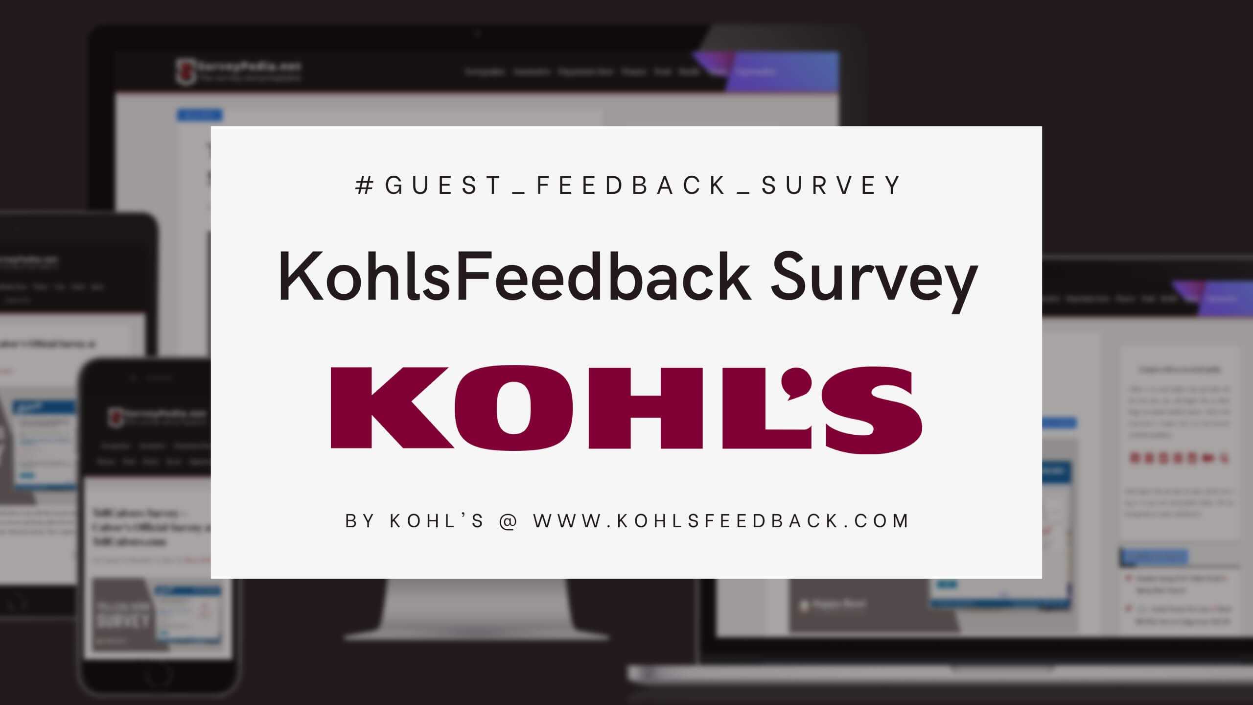 KohlsFeedback Survey: Kohl's Official Customer Satisfaction Survey at KohlsFeedback.com