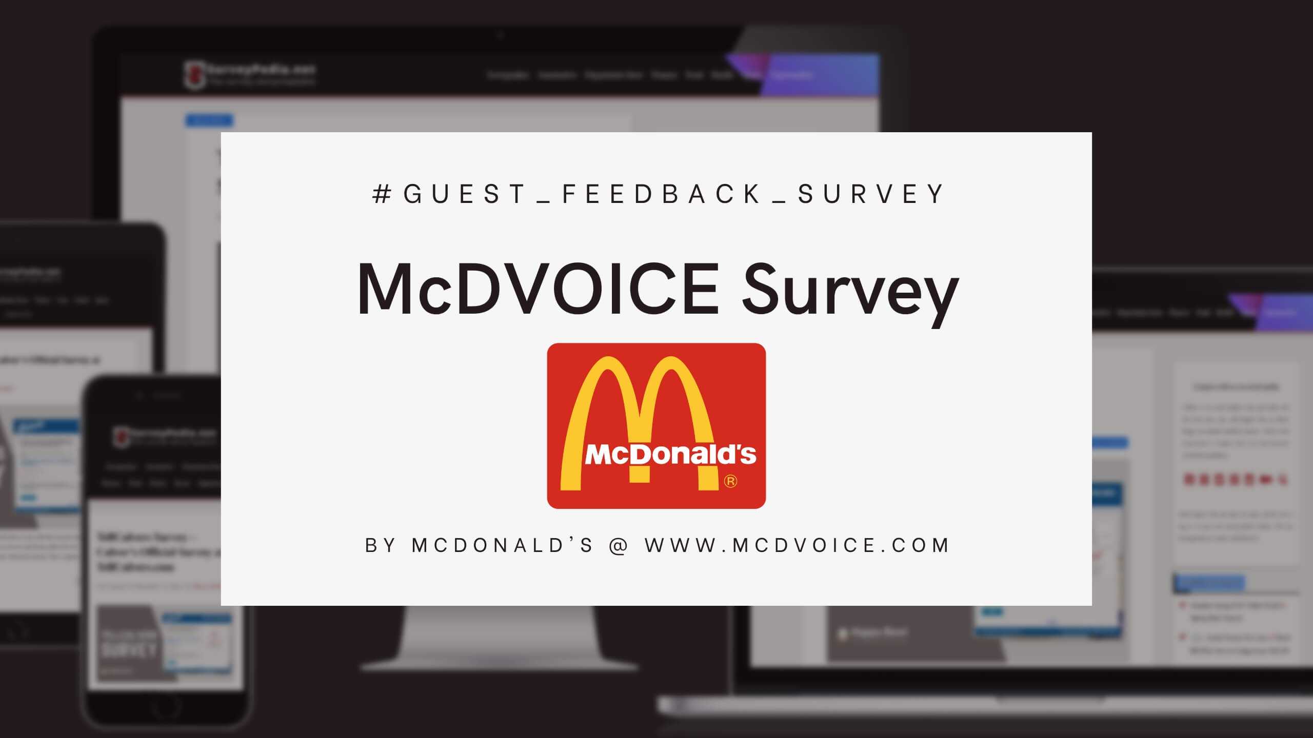 McDVOICE Survey: McDonald's Official Customer Satisfaction Survey at www.mcdvoice.com