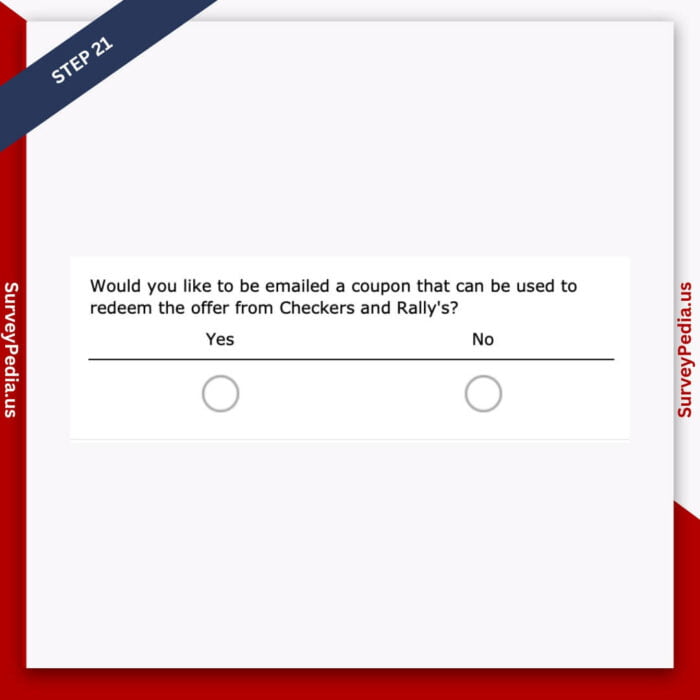 Step 21: Now select yes if you want to receive a coupon to redeem at Checkers and Rally's.